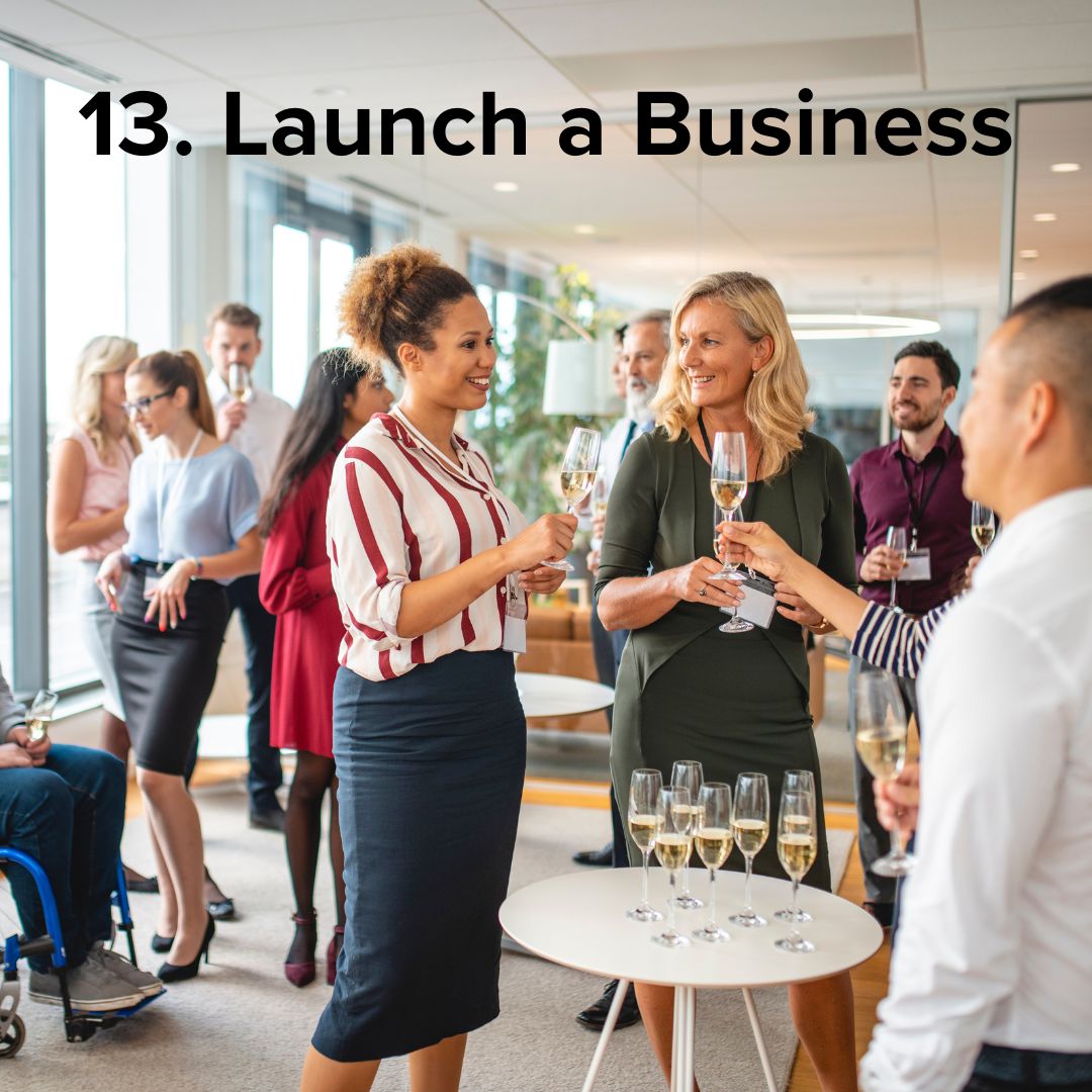 Title in black font on top: '13. Launch a Business.' A group of professionals appear to be having a fun social mixer with celebratory drinks in an office.