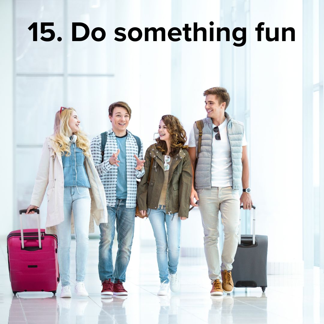 Title in black font on top: '15. Do something fun.' Four happy young people appear to to be two couples walking through an airport with their bags on the way to a flight.