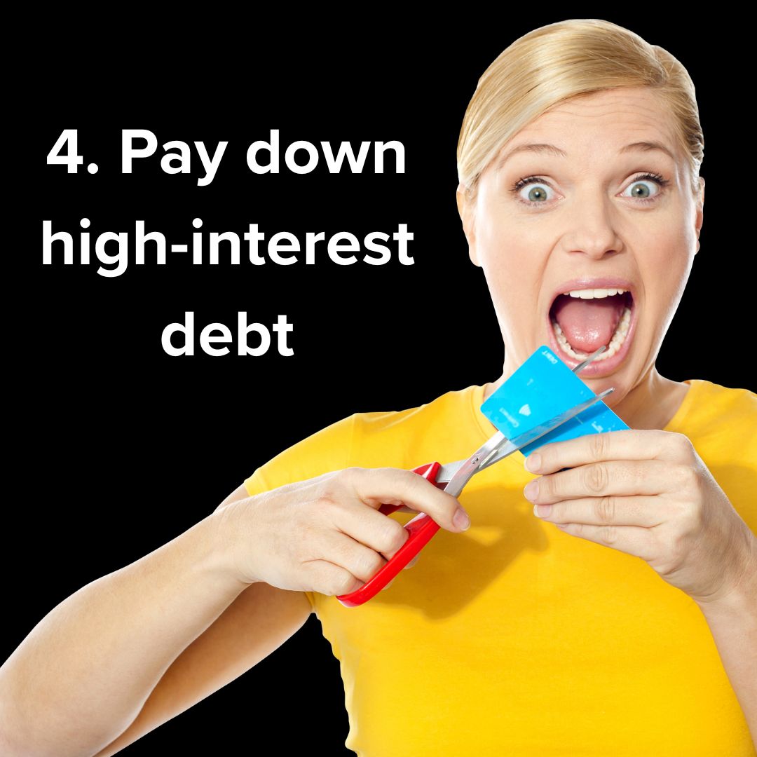 Title on the upper-left: '4. Pay down high-interest debt.' A woman with wild eyes and an open mouth wearing a yellow tee shirt is about to cut up a credit card with scissors.