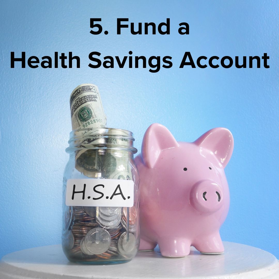 Title in black font on top: '5. Fund a Health Savings Account.' A pink piggy bank sits on a table next to a jar with coins and dollar bills. The jar is labeled 'H.S.A.' The circular end table is small and white. The wall behind it is bright blue.