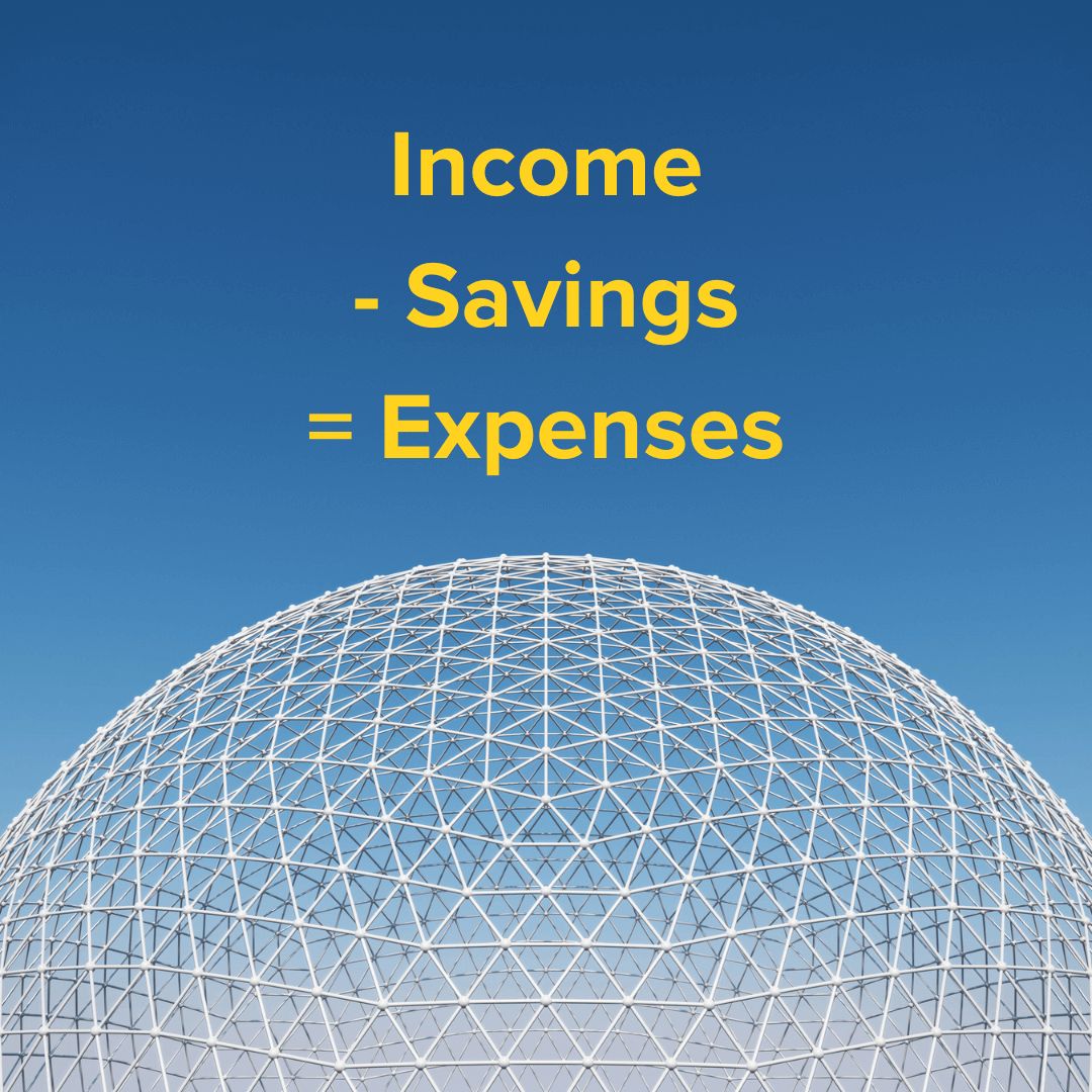 Title 'Income - Savings = Expenses' in yellow on top. Photo of a glass dome on a sunny blue day.