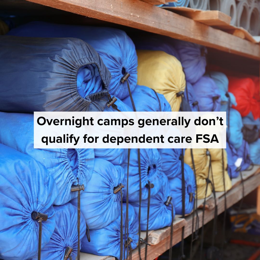 Title 'Overnight camps generally don't qualify for dependent care FSA' in the middle. It's a photo of a bunch of sleeping bags on a shelf at an overnight camp.