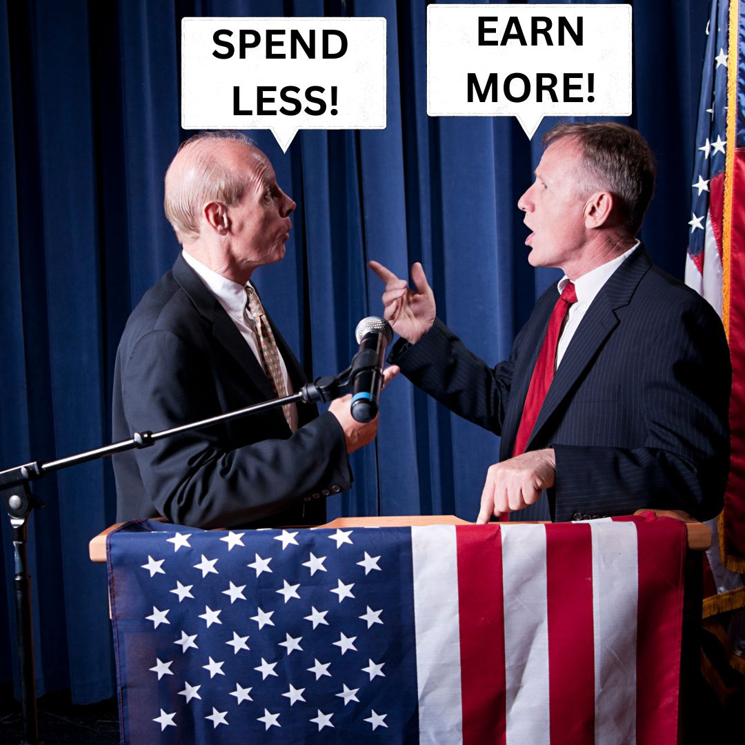 Two politicians debating hotly. A mic is between them. An American flag is draped over the podium in front of them. Another American flag stands behind and to the side of them. Word buttles from each say SPEND LESS! and EARN MORE!