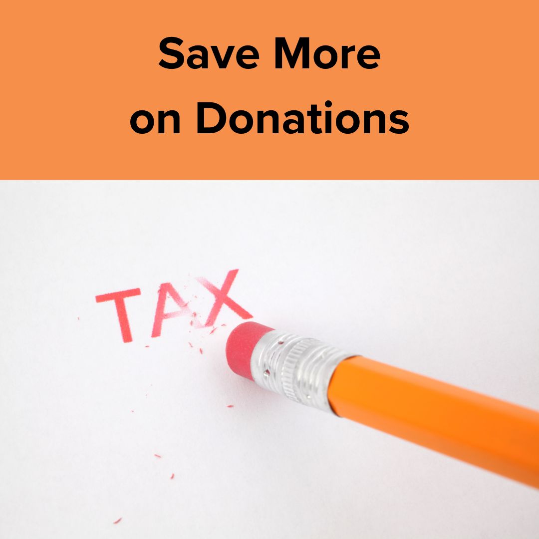 Title 'Save More on Donations' on top. Below it is a photo of a pencil erasing the word TAX on a blank piece of paper.