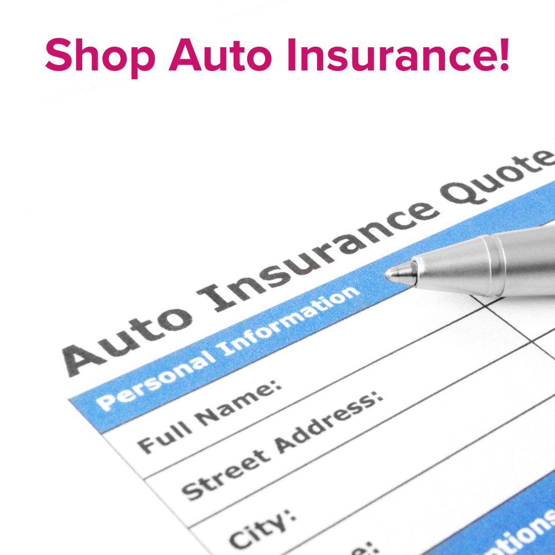Title: 'Shop Auto Insurance!' in pink on top. Below it is an Auto Insurance Quote form with a silver pen resting on it.